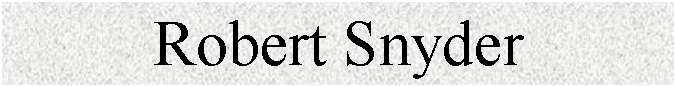 Text Box: Robert Snyder

